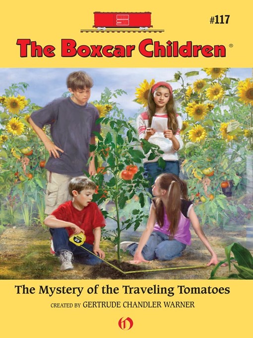 Title details for The Mystery of the Traveling Tomatoes by Gertrude  Chandler Warner - Available